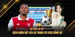 Xả Kèo Là Gì? Cách Nhận Biết Kèo Xả Trong Cá Cược Bóng Đá